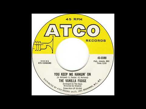 Vanilla Fudge - You Keep Me Hangin' On (1967)