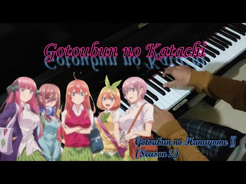 Gotoubun no Hanayome ∬ (Season 2) OP - Gotoubun no Katachi (Piano Cover by Hudson Lois)