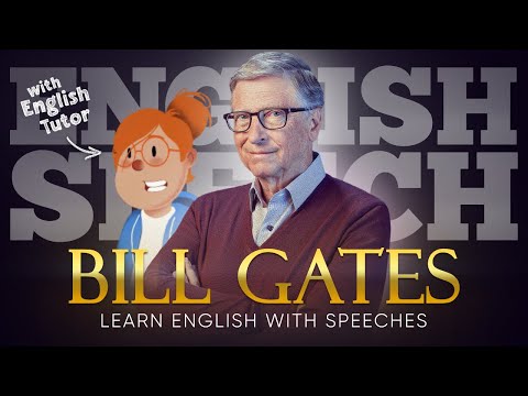 ENGLISH SPEECH | LEARN ENGLISH with BILL GATES