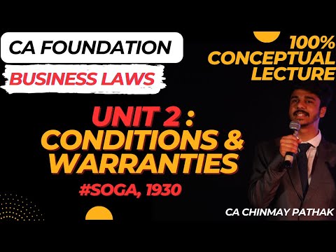 Unit 2-Conditions & Warranties 100% Conceptual Lecture in 37 Mins #cafoundation #businesslaws