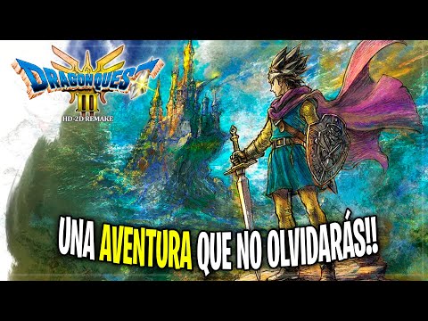 Así es la VERSIÓN DEFINITIVA de una AVENTURA que no olvidarás!! DRAGON QUEST III HD-2D Remake