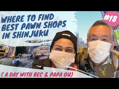 Where To Find Best Pawn Shops In Shinjuku (A Day With Bec & Papa Gu)