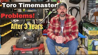 Toro Timemaster 3 Problems - 3 Years Of Ownership - Real Homeowner!