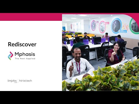 Mphasis - Rediscover at Mphasis | Showcase | iimjobs.com | hirist.tech