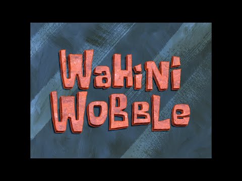 Wahini Wobble [Faster] - SB Soundtrack