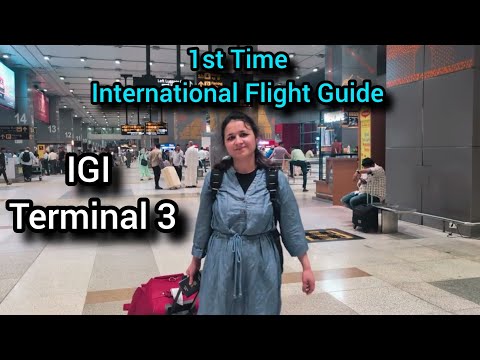 Delhi IGI Terminal 3 | First Time International Flight Guide | Delhi Airport Beginner Guide