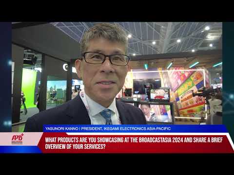 BroadcastAsia 2024: Interview with Ikegami Electronics Asia-Pacific