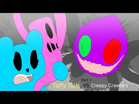 Taffy Tails VS Creepy Crawlers Part 1 Animation