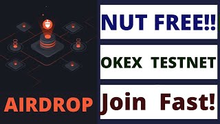 OKEX testnet New airdrop | Free NUT airdrop  | Don't miss any OKEX testnet airdrop👏👏