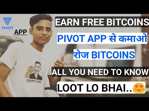 Earn Free Unlimited Bitcoin With Pivot App | All You Need To Know About Pivot App