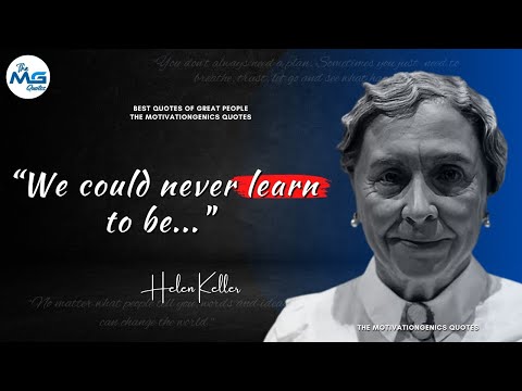 Helen Keller Inspirational Quotes On Love And Life | TMGQ #5