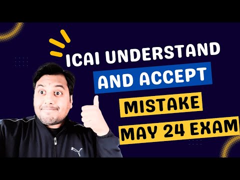 |ICAI Understand & Accept For CA May 24 Exam| CA Inter & Final May Exam|