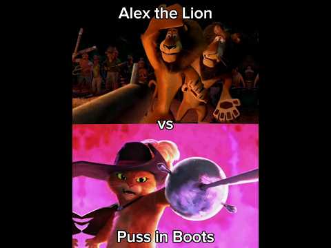 Alex the Lion vs Puss in Boots (Madagascar | Puss in Boots: The Last Wish)