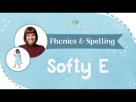 Softy E | Phonics & Spelling Rules | The Good and the Beautiful