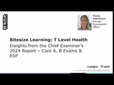 2024 Chief Examine Reflections: T Level Health Core Exams and ESP