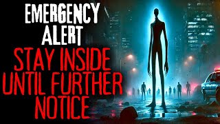 "EMERGENCY ALERT: Stay Inside Until Further Notice" | Creepypasta