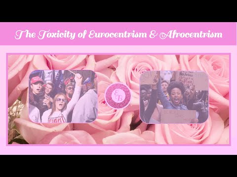 The Toxicity of Eurocentrism & Afrocentrism [RE-UPLOAD]