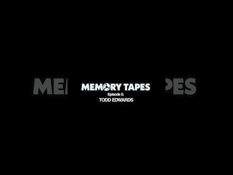 Memory Tapes | Episode 5: Todd Edwards, Watch Now