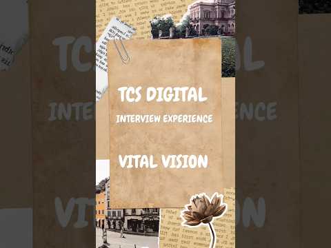 TCS Digital Interview Experience |  Vital Vision