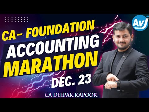 CA Foundation Accounting Marathon for Dec 23  | CA Deepak Kapoor