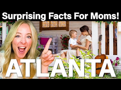 The Biggest Surprises for Moms Moving to Atlanta GA | Essential Tips for Moms!