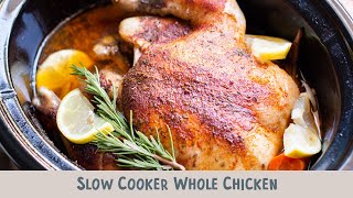 Slow Cooker Whole Chicken {much better than buying a rotisserie chicken!}