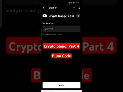 Crypto Slang. Part 4 Blum Video Code | Blum Today Verification Keyword Crypto Slang. Part 4