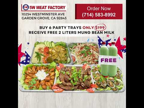 July 4 Party Tray Promotion - 5W Meat Factory - Garden Grove, CA