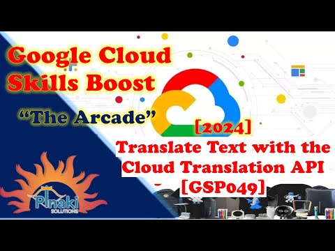 [2024] Translate Text with the Cloud Translation API [GSP049] || Short Trick || Arcade