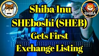 Breaking Coin | Shiba Inu SHEboshi Gets First Exchange Listing