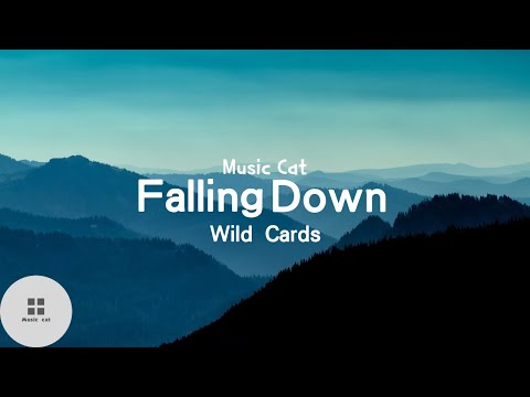 falling down-Wild Cards-Music cat音樂《全字幕》