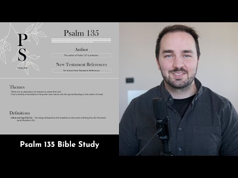 Psalm 135 Summary: 5 Minute Bible Study