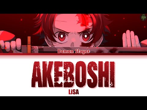 Demon Slayer Mugen Train Opening (Full) -Akeboshi- Lyrics