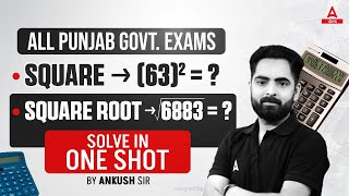 Punjab Competitive Exam Preparation | Square and Square Root | Maths tricks in One Shot | Ankush sir