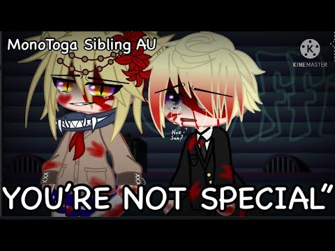 “YOU’RE NOT SPECIAL” |MHA|BNHA| MonoToga Sibling AU (Toga Angst)