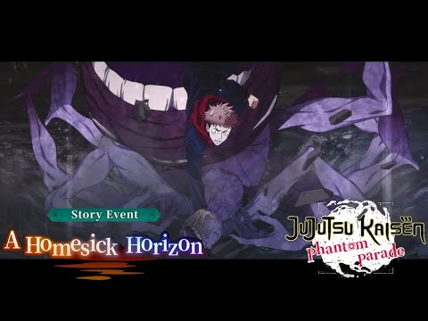 Jujutsu Kaisen Phantom Parade - A Homesick Horizon Story Event