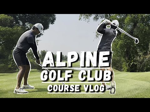 Alpine Golf Club Course VLOG (PART 1)