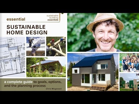 Part 2 - Sustainable Home Design With Chris Magwood