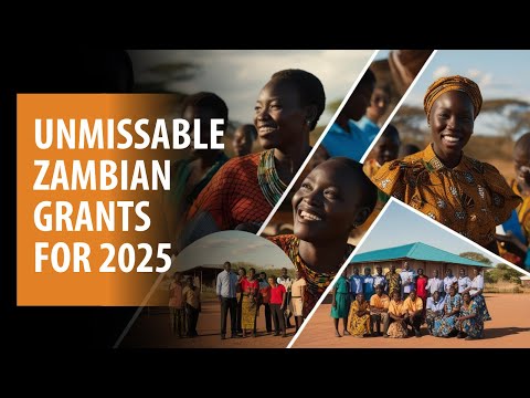 Grants You Can't Miss in Zambia for 2025