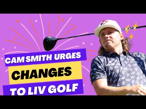 Cam Smith urges changes to LIV Golf after expressing concerns over major event disappointments