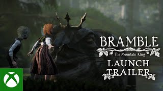 Bramble: The Mountain King | Launch Trailer