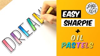 EASY! Satisfying Lettering with Sharpie + Oil Pastels | Dreamy