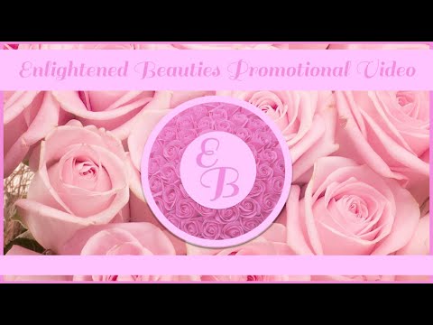 Enlightened Beauties Promotional Video [RE-UPLOAD]