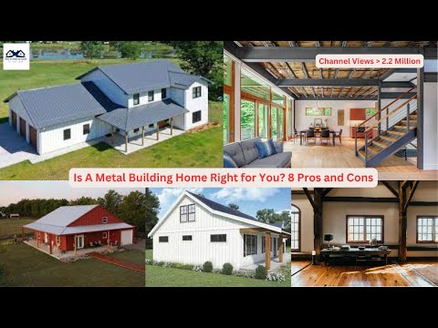 Is A Metal Building Home Right for You - 8 Pros and Cons | Pros and Cons of Metal Homes