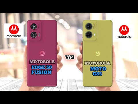 MOTOROLA EDGE 50 FUSION VS MOTOROLA MOTO G85