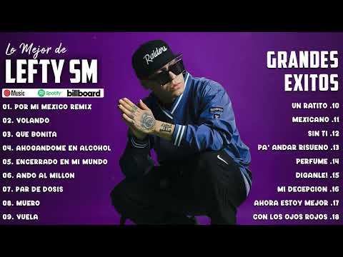 Lefty SM Grandes Éxitos - Canciones Mejores de Lefty SM 2024 - 18 Canciones Más Populares