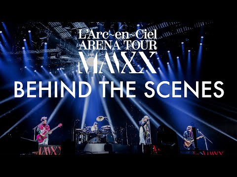 L'Arc-en-Ciel - ARENA TOUR MMXX Behind the Scenes #1