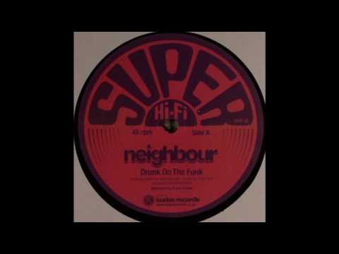 Neighbour - Drunk on the Funk