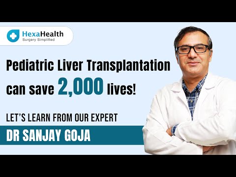 Pediatric Liver Transplantation: Hope and Healing with Dr. Sanjay Goja