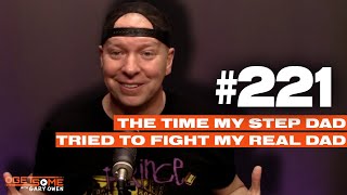 The Time My Step Dad Tried To Fight My Real Dad | #Getsome 221 w/ Gary Owen